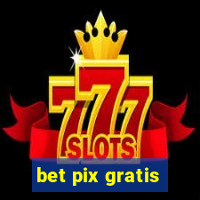 bet pix gratis